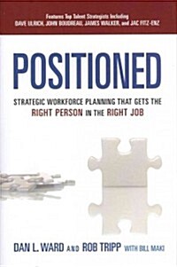 [중고] Positioned: Strategic Workforce Planning That Gets the Right Person in the Right Job (Hardcover)