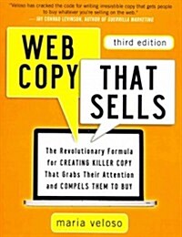 Web Copy That Sells: The Revolutionary Formula for Creating Killer Copy That Grabs Their Attention and Compels Them to Buy (Paperback, 3)