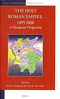 The Holy Roman Empire, 1495-1806: A European Perspective (Hardcover)