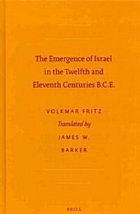 The Emergence of Israel in the Twelfth and Eleventh Centuries B.C.E. (Hardcover)