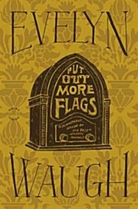 Put Out More Flags (Paperback, Reprint)