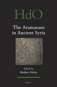 The Aramaeans in Ancient Syria (Hardcover)