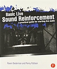 Basic Live Sound Reinforcement : A Practical Guide for Starting Live Audio (Paperback)