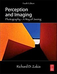 Perception and Imaging : Photography - A Way of Seeing (Paperback, 4 Revised edition)