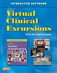 Virtual Clinical Excursions 3.0 for Wongs Essentials of Pediatric Nursing (Paperback, 9)