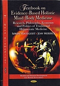 Textbook on Evidence-Based Holistic Mind-Body Medicine (Hardcover, UK)