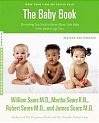 The Baby Book: Everything You Need to Know about Your Baby from Birth to Age Two (Paperback, Revised, Update)
