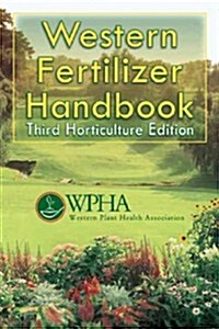 Western Fertilizer Handbook: Horticulture (Paperback, 3)