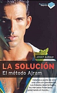 La Solucion: El Metodo Ajram = The Solution (Paperback)