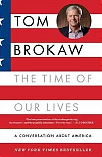 The Time of Our Lives: A Conversation about America (Paperback)