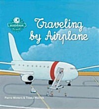 Traveling by Airplane (Hardcover)