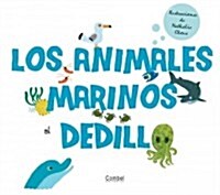 Los Animales Marinos Al Dedillo (Hardcover)