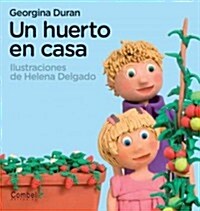 Un Huerto En Casa (Hardcover)