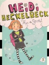Heidi Heckelbeck Has a Secret (Prebound, Turtleback Scho)