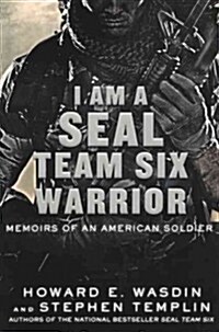 I Am a Seal Team Six Warrior: Memoirs of an American Soldier (Prebound, Bound for Schoo)