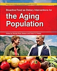 Bioactive Food as Dietary Interventions for the Aging Population (Hardcover)