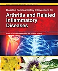 Bioactive Food as Interventions for Arthritis and Related Inflammatory Diseases (Hardcover)