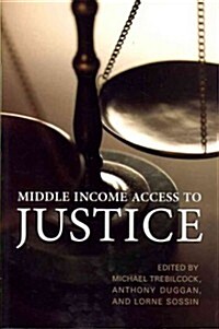 Middle Income Access to Justice (Paperback)