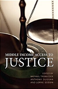 Middle Income Access to Justice (Hardcover)
