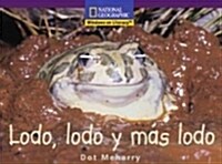 Mud, mud and more mud / Lodo, lodo y m? lodo (Paperback)