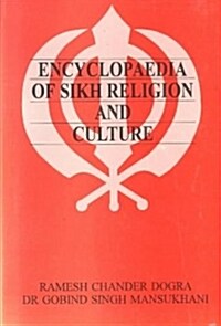 Encyclopedia of Sikh Religion and Culture (Hardcover, Reprint)