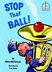 Stop That Ball! (Hardcover, Reissue)