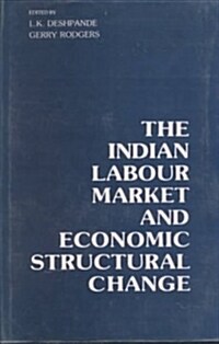 The Indian Labour Market and Economic Structural Change (Hardcover)