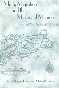 Myth, Migration and the Making of Memory (Paperback)