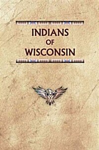 Indians of Wisconsin (Hardcover)