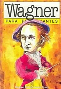 Wagner para principiantes / Wagner for Beginners (Paperback)
