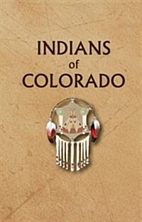 Indians of Colorado (Hardcover)