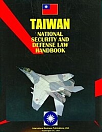 Taiwan National Security And Defense Law And Regulations Handbook (Paperback)