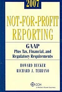 Not-for-Profit Reporting, 2007 (Paperback)