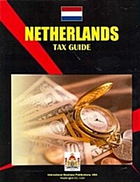 The Netherlands Tax Guide (Paperback, Updated)