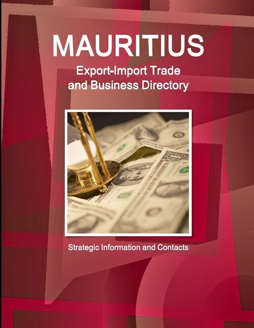 Mauritius Export-Import Trade and Business Directory - Strategic Information and Contacts (Paperback)