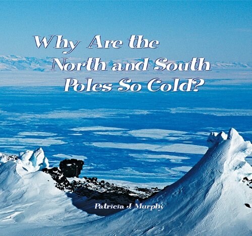 Why Are the North & South Pole (Paperback)
