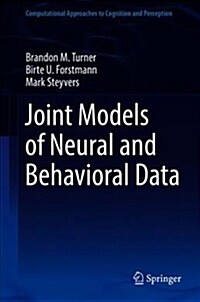 Joint Models of Neural and Behavioral Data (Hardcover)
