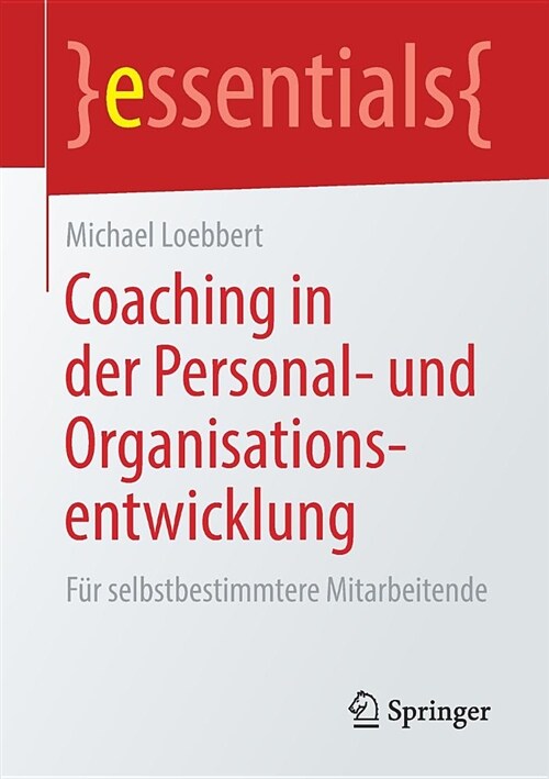 Coaching in Der Personal- Und Organisationsentwicklung: F? Selbstbestimmtere Mitarbeitende (Paperback, 1. Aufl. 2019)