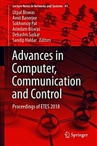 Advances in Computer, Communication and Control: Proceedings of Etes 2018 (Hardcover, 2019)