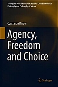 Agency, Freedom and Choice (Hardcover)