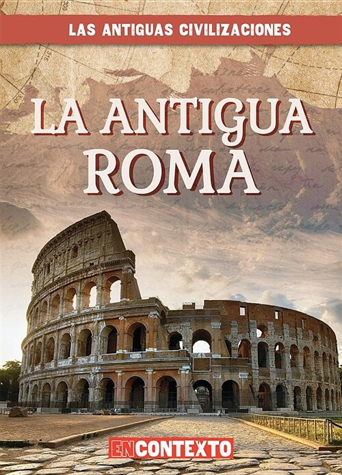 La Antigua Roma (Ancient Rome) (Paperback)
