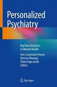 Personalized Psychiatry : Big Data Analytics in Mental Health