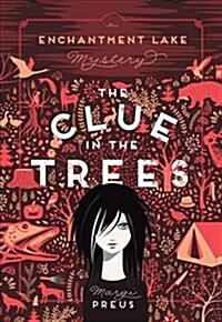 The Clue in the Trees: An Enchantment Lake Mystery (Paperback)