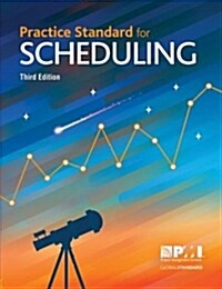 Practice Standard for Scheduling - Third Edition (Paperback, 3, Third Edition)