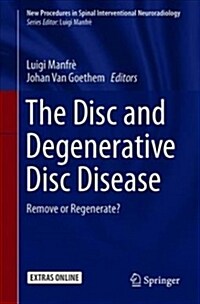 The Disc and Degenerative Disc Disease: Remove or Regenerate? (Paperback, 2020)