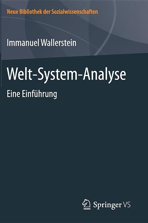 Welt-System-Analyse: Eine Einf?rung (Hardcover, 1. Aufl. 2019)