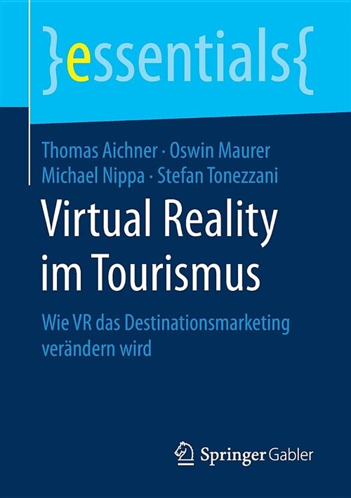 Virtual Reality Im Tourismus: Wie VR Das Destinationsmarketing Ver?dern Wird (Paperback, 1. Aufl. 2019)