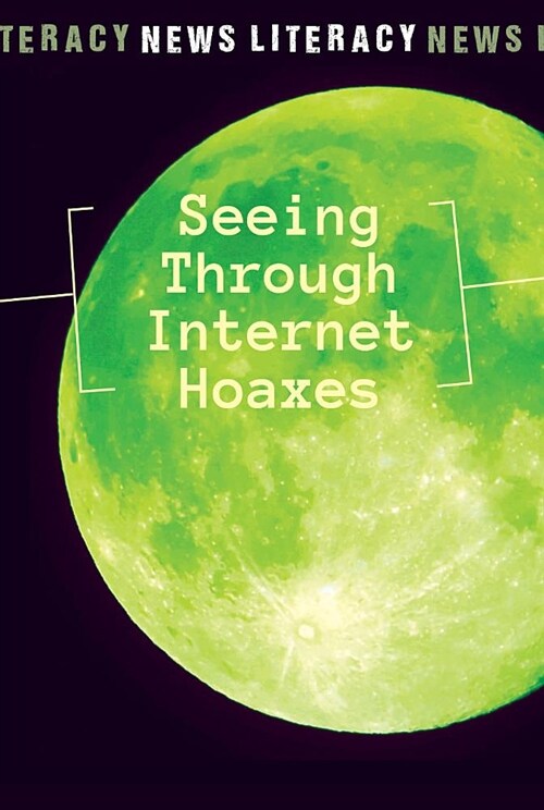 Seeing Through Internet Hoaxes (Paperback)