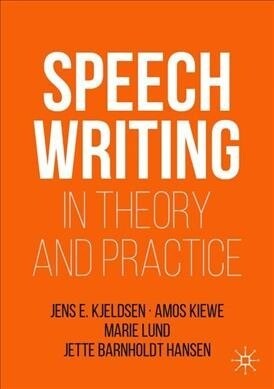 Speechwriting in Theory and Practice (Paperback)