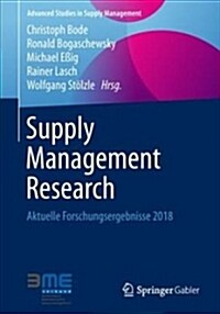 Supply Management Research: Aktuelle Forschungsergebnisse 2018 (Paperback, 1. Aufl. 2019)